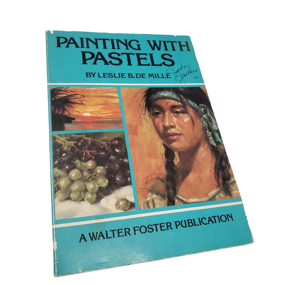 Painting with Pastels Leslie B De Mille Walter Foster Artist Library Series V8